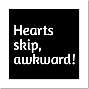 Hearts skip, awkward! Funny valentines day humour Posters and Art